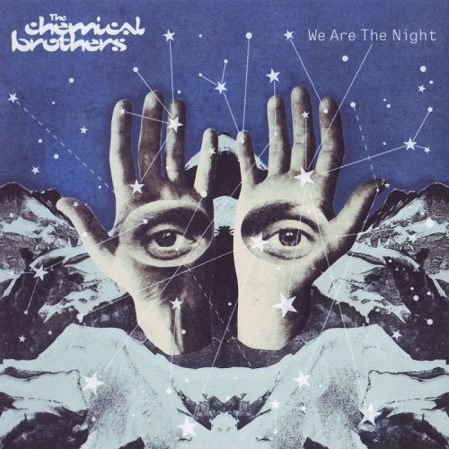 CHEMICAL BROTHERS - WE ARE THE NIGHTCHEMICAL BROTHERS WE ARE THE NIGHT.jpg